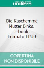 Die Kaschemme Mutter Binks. E-book. Formato EPUB ebook