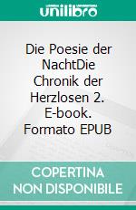 Die Poesie der NachtDie Chronik der Herzlosen 2. E-book. Formato EPUB ebook di Katharina Jach