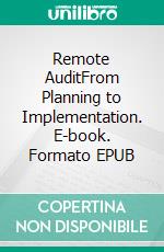 Remote AuditFrom Planning to Implementation. E-book. Formato EPUB