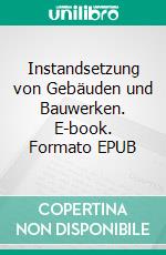 Instandsetzung von Gebäuden und Bauwerken. E-book. Formato EPUB ebook