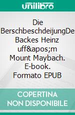 Die BerschbeschdeijungDe Backes Heinz uff&apos;m Mount Maybach. E-book. Formato EPUB ebook