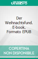 Der Weihnachtsfund. E-book. Formato EPUB ebook di Hermann Kurz