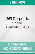 365 Deeprock. E-book. Formato EPUB ebook di Andreas Gloge