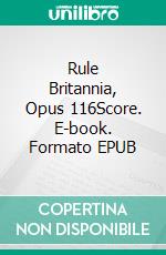 Rule Britannia, Opus 116Score. E-book. Formato EPUB ebook di Ferdinand Ries