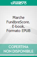 Marche FunèbreScore. E-book. Formato EPUB ebook di Sigismund von Neukomm