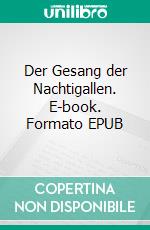 Der Gesang der Nachtigallen. E-book. Formato EPUB ebook