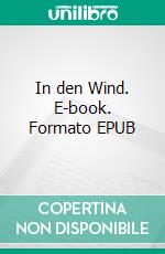 In den Wind. E-book. Formato EPUB