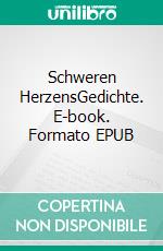 Schweren HerzensGedichte. E-book. Formato EPUB ebook di Ulrich Templer