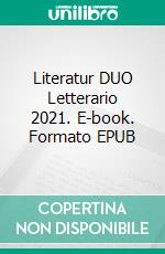 Literatur DUO Letterario 2021. E-book. Formato EPUB