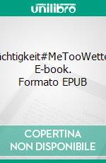 Gerächtigkeit#MeTooWetterau. E-book. Formato EPUB ebook