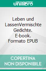 Leben und LassenVermischte Gedichte. E-book. Formato EPUB ebook di Siegfried Carl