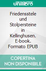 Friedensstele und Stolpersteine in Kellinghusen. E-book. Formato EPUB ebook