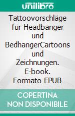 Tattoovorschläge für Headbanger und BedhangerCartoons und Zeichnungen. E-book. Formato EPUB ebook di Carsten Klook