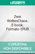 Zwei WeltenChaos. E-book. Formato EPUB ebook di Kristina Tiedemann