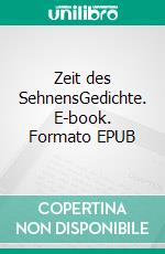 Zeit des SehnensGedichte. E-book. Formato EPUB ebook