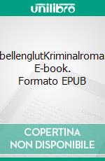 LibellenglutKriminalroman. E-book. Formato EPUB ebook di Urs W. Käser