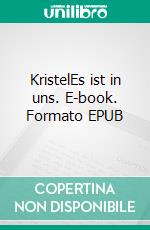 KristelEs ist in uns. E-book. Formato EPUB ebook