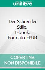 Der Schrei der Stille. E-book. Formato EPUB ebook di Michele Goi