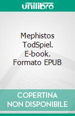 Mephistos TodSpiel. E-book. Formato EPUB ebook di Christian Koechinger