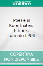 Poesie in Koordinaten. E-book. Formato EPUB ebook di Alina Hill