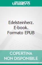 Edelsteinherz. E-book. Formato EPUB ebook