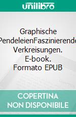 Graphische PendeleienFaszinierende Verkreisungen. E-book. Formato EPUB ebook