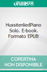 HussitenliedPiano Solo. E-book. Formato EPUB