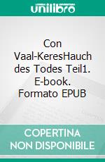 Con Vaal-KeresHauch des Todes Teil1. E-book. Formato EPUB