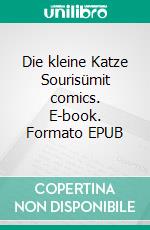 Die kleine Katze Sourisümit comics. E-book. Formato EPUB ebook di Ümit Elveren