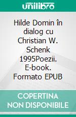 Hilde Domin în dialog cu Christian W. Schenk 1995Poezii. E-book. Formato EPUB ebook di Hilde Domin