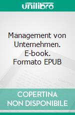 Management von Unternehmen. E-book. Formato EPUB ebook di Harald Meier