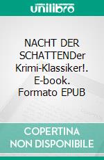 NACHT DER SCHATTENDer Krimi-Klassiker!. E-book. Formato EPUB ebook