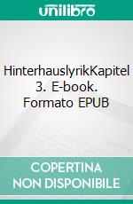 HinterhauslyrikKapitel 3. E-book. Formato EPUB ebook