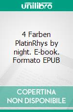 4 Farben PlatinRhys by night. E-book. Formato EPUB ebook