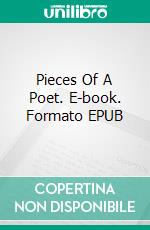 Pieces Of A Poet. E-book. Formato EPUB ebook