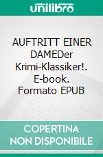 AUFTRITT EINER DAMEDer Krimi-Klassiker!. E-book. Formato EPUB ebook