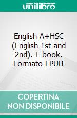 English A+HSC (English 1st and 2nd). E-book. Formato EPUB ebook