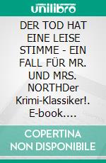 DER TOD HAT EINE LEISE STIMME - EIN FALL FÜR MR. UND MRS. NORTHDer Krimi-Klassiker!. E-book. Formato EPUB ebook