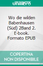 Wo die wilden Babenhausen (Süd) 2Band 2. E-book. Formato EPUB ebook
