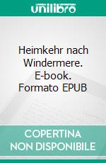 Heimkehr nach Windermere. E-book. Formato EPUB ebook