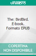 The: BirdBird. E-book. Formato EPUB ebook