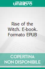 Rise of the Witch. E-book. Formato EPUB ebook