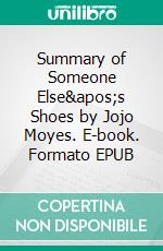 Summary of Someone Else's Shoes by Jojo Moyes. E-book. Formato EPUB ebook