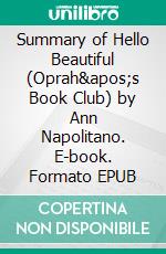Summary of Hello Beautiful (Oprah's Book Club) by Ann Napolitano. E-book. Formato EPUB ebook