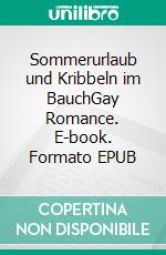 Sommerurlaub und Kribbeln im BauchGay Romance. E-book. Formato EPUB ebook