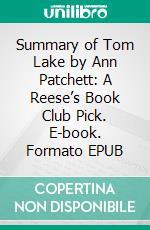 Summary of Tom Lake by Ann Patchett: A Reese’s Book Club Pick. E-book. Formato EPUB ebook