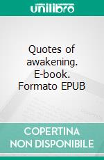 Quotes of awakening. E-book. Formato EPUB ebook