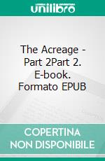 The Acreage - Part 2Part 2. E-book. Formato EPUB ebook