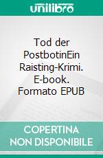 Tod der PostbotinEin Raisting-Krimi. E-book. Formato EPUB ebook