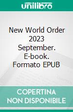 New World Order 2023 September. E-book. Formato EPUB ebook